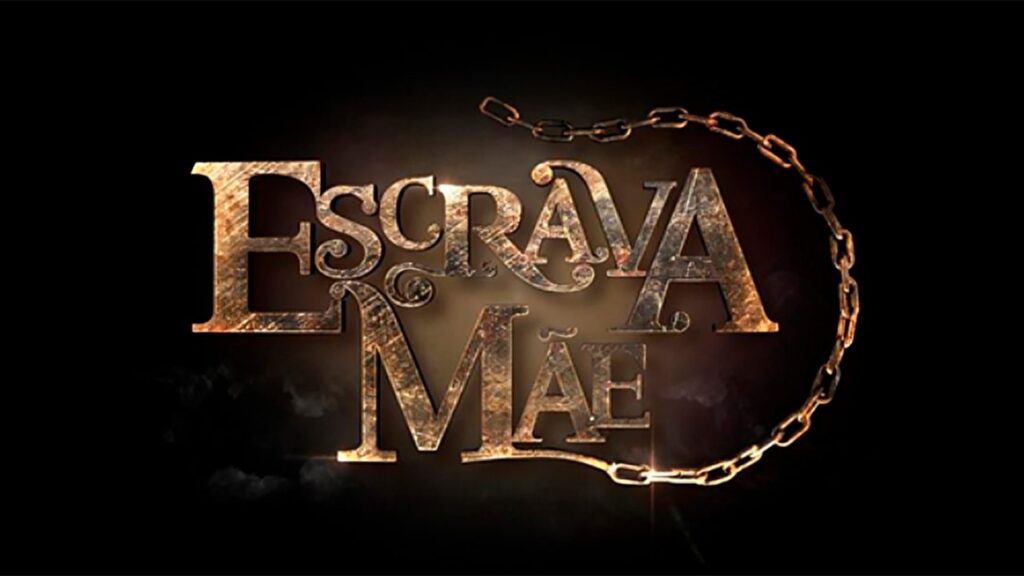 Confira o resumo de todos os capítulos de Escrava Mãe Logo da novela Escrava Mãe